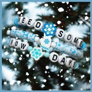 KIDS -NEED SOME SNOW DAYS Bracelet set ( New Handmade )